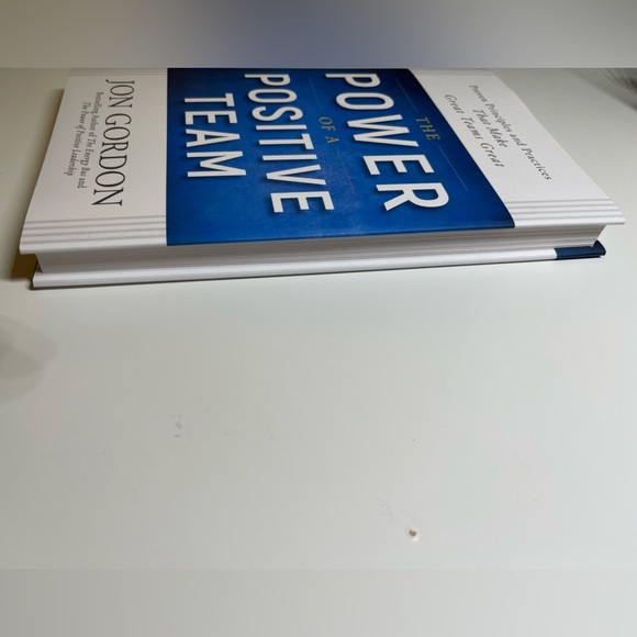 Jon Gordon Ser.: The Power of a Positive Team : Proven Principles and Practices - Picture 6 of 11